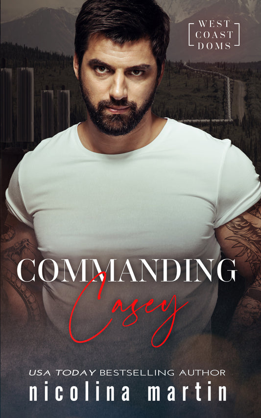 Commanding Casey - West Coast Doms Book 2